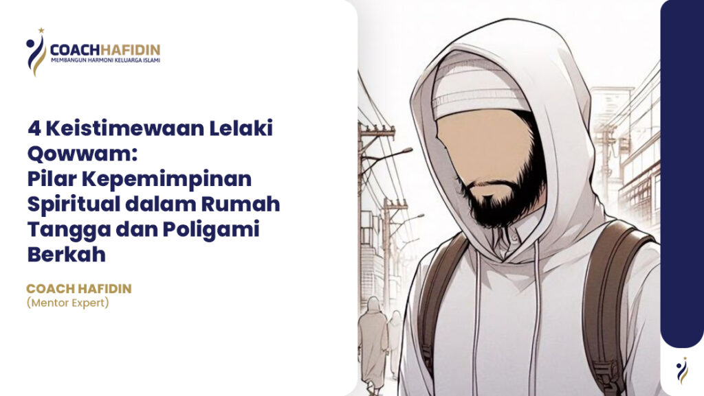 4 Keistimewaan Lelaki Qowwam 1 4 Keistimewaan Lelaki Qowwam