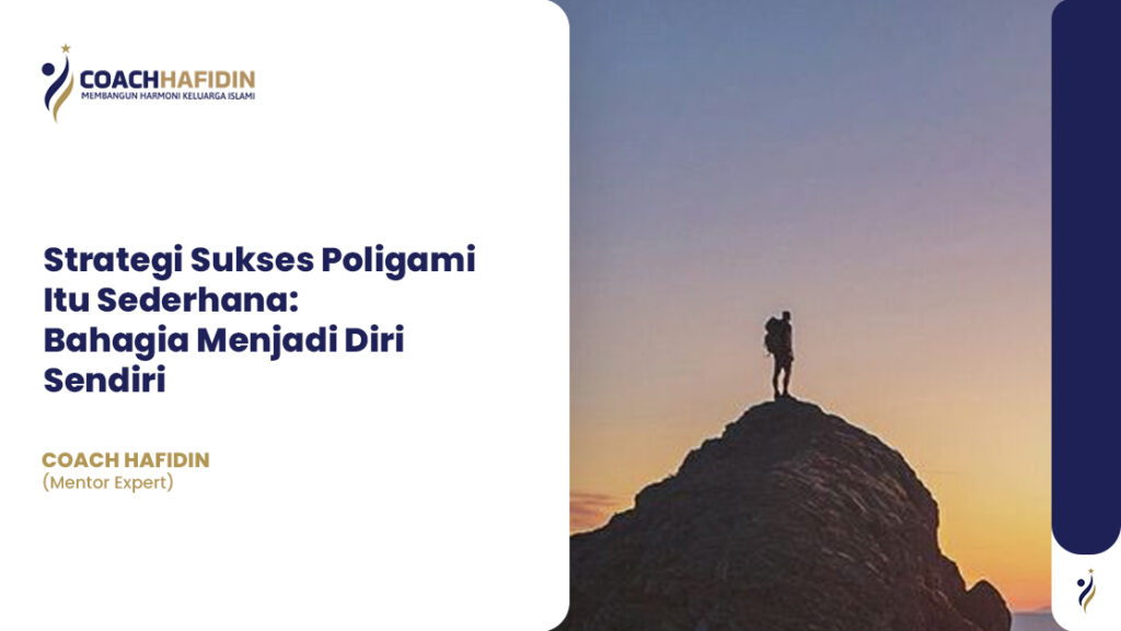 Strategi Sukses Poligami Itu Sederhana: Bahagia Menjadi Diri Sendiri