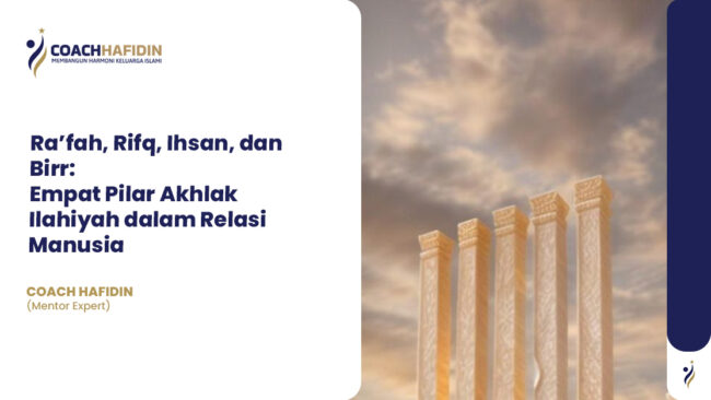 Ra’fah, Rifq, Ihsan, dan Birr