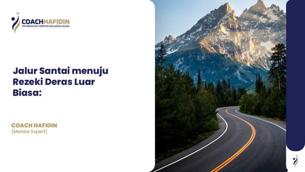 Jalur Santai Menuju Rezeki Deras Luar Biasa