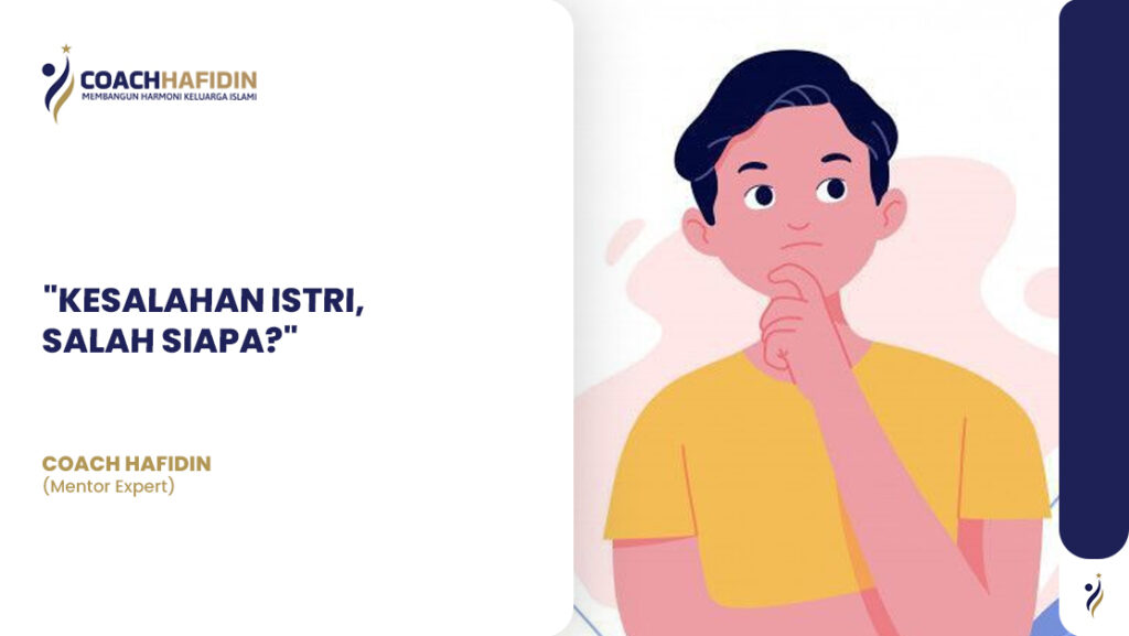 "KESALAHAN ISTRI, SALAH SIAPA?" 1 "KESALAHAN ISTRI, SALAH SIAPA?"