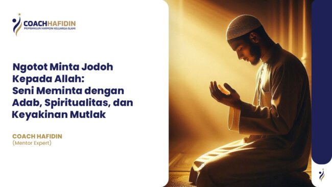 Ngotot Minta Jodoh Kepada Allah: