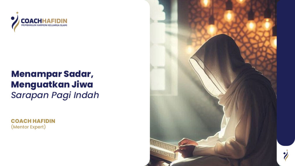 Menampar Sadar, Menguatkan Jiwa: Sarapan Pagi Indah