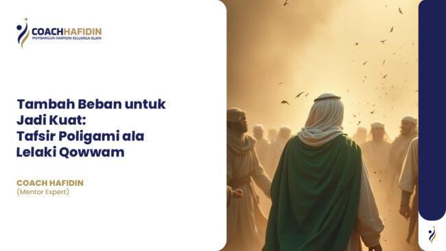 Tambah Beban untuk Jadi Kuat: Tafsir Poligami ala Lelaki Qowwam