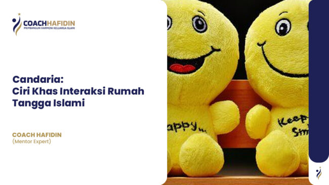 Candaria: Ciri Khas Interaksi Rumah Tangga Islami
