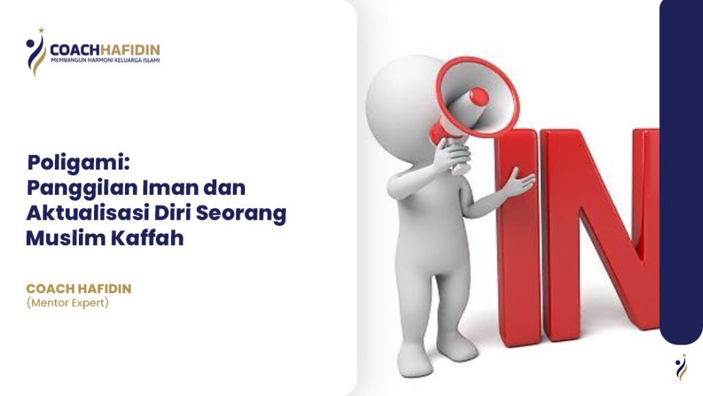 Poligami: Panggilan Iman dan Aktualisasi Diri Seorang Muslim Kaffah
