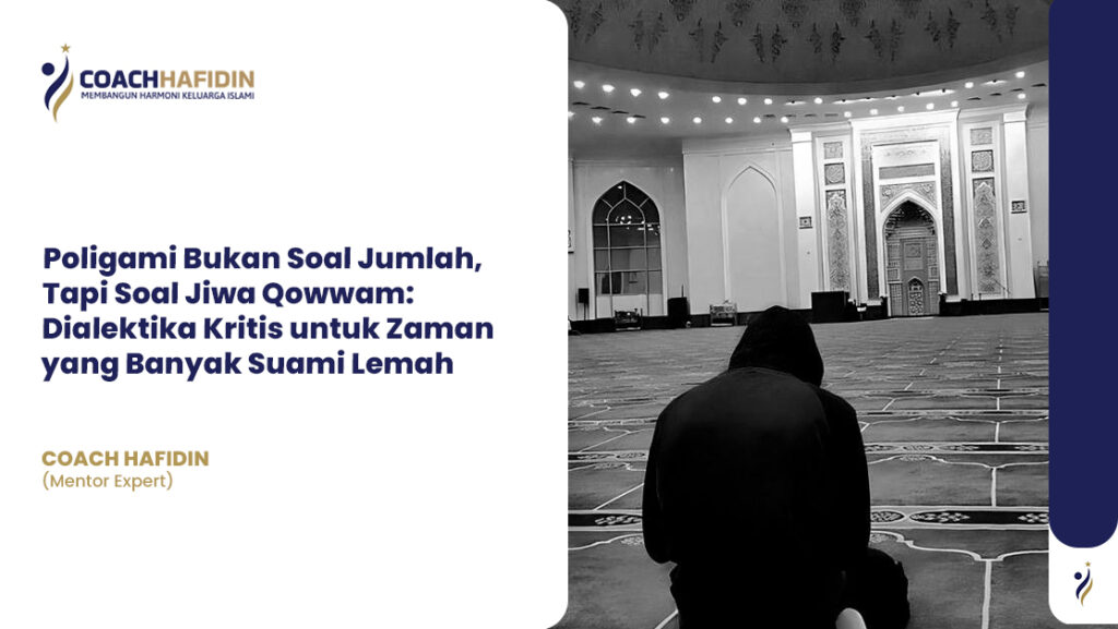 Poligami Bukan Soal Jumlah, Tapi Soal Jiwa Qowwam: