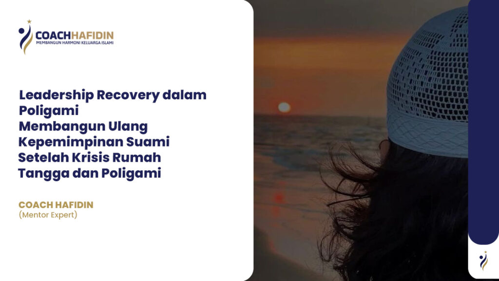 Leadership Recovery dalam Poligami