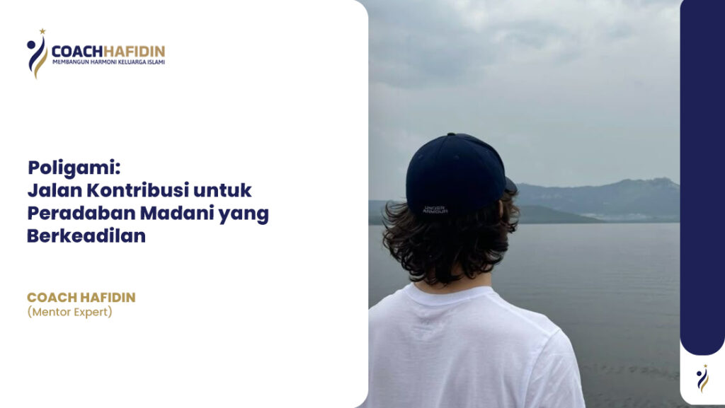 Poligami: Jalan Kontribusi untuk Peradaban Madani yang Berkeadilan