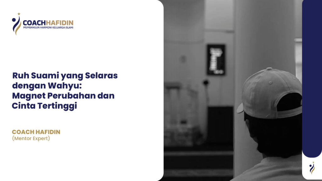 Ruh Suami yang Selaras dengan Wahyu: 