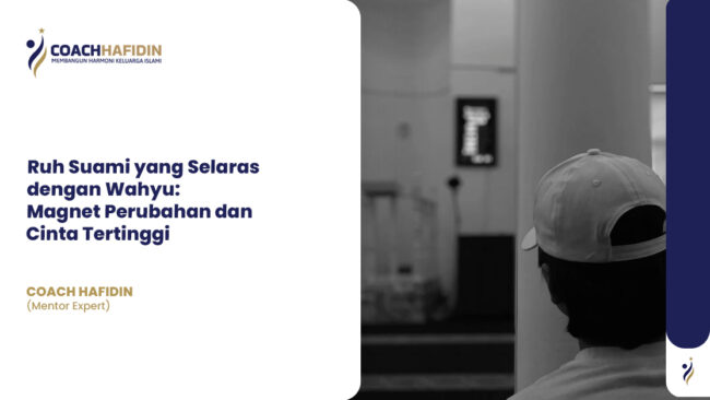 Ruh Suami yang Selaras dengan Wahyu: