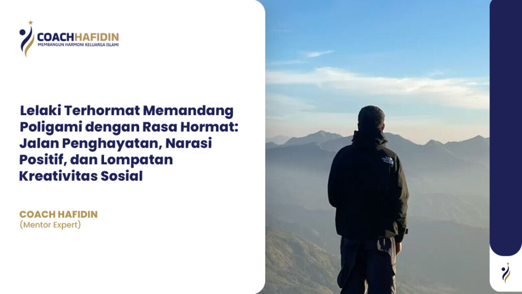 Lelaki Terhormat Memandang Poligami dengan Rasa Hormat