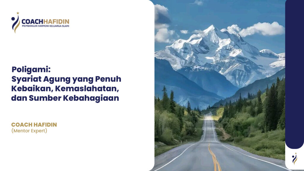 Poligami: Syariat Agung yang Penuh Kebaikan, Kemaslahatan, dan Sumber Kebahagiaan