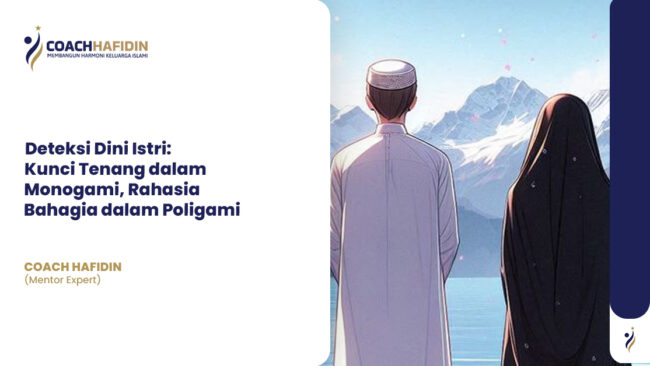 Deteksi Dini Istri: Kunci Tenang dalam Monogami, Rahasia Bahagia dalam Poligami