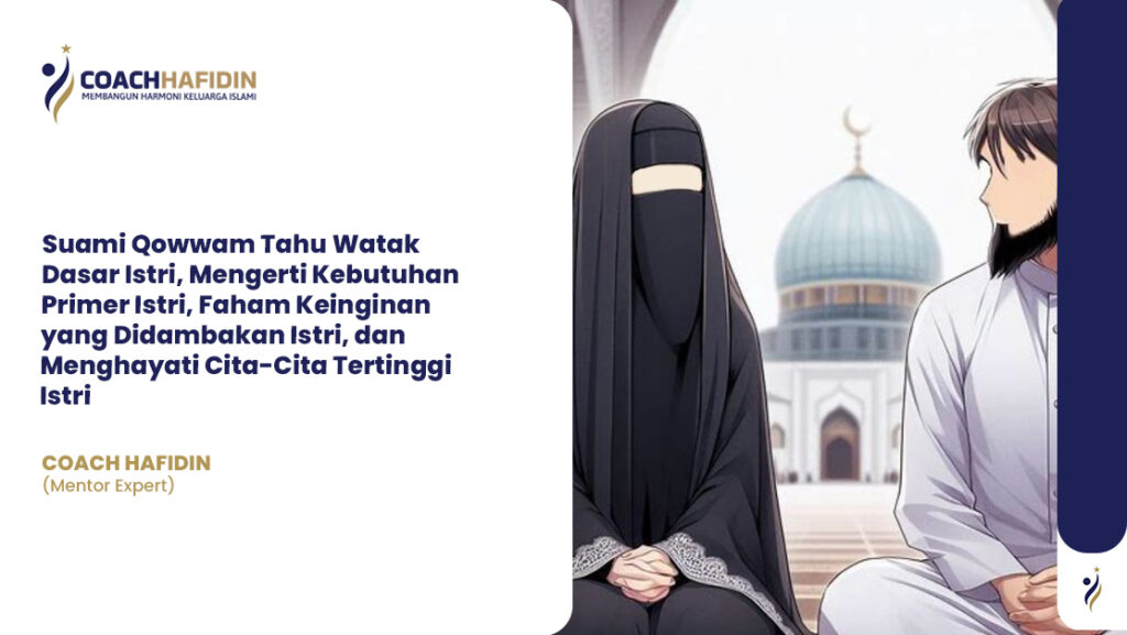 Suami Qowwam Tahu Jiwa Istri, Bukan Sekadar Memimpin 1 Suami Qowwam Tahu Jiwa Istri, Bukan Sekadar Memimpin