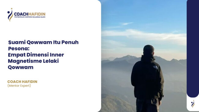 Suami Qowwam Itu Penuh Pesona: