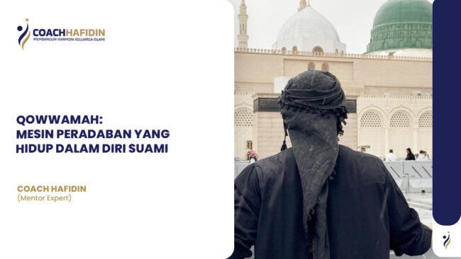 QOWWAMAH: Mesin Peradaban yang Hidup dalam Diri Suami