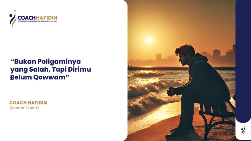 Bukan Poligaminya yang Salah, Tapi Dirimu Belum Qowwam 1 Bukan Poligaminya yang Salah, Tapi Dirimu Belum Qowwam