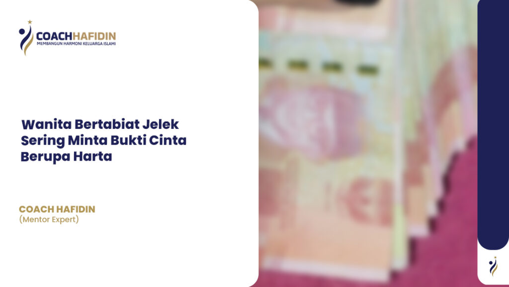 Wanita Bertabiat Jelek Sering Minta Bukti Cinta Berupa Harta 1 Wanita Bertabiat Jelek Sering Minta Bukti Cinta Berupa Harta
