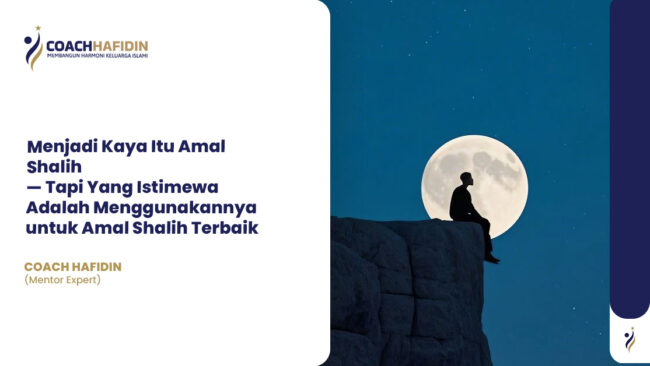Menjadi Kaya Itu Amal Shalih