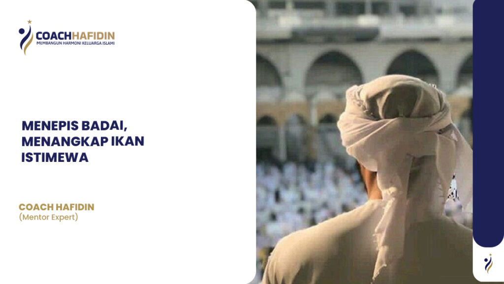 Menepis Badai, Menangkap Ikan Istimewa: 1 Menepis Badai, Menangkap Ikan Istimewa: