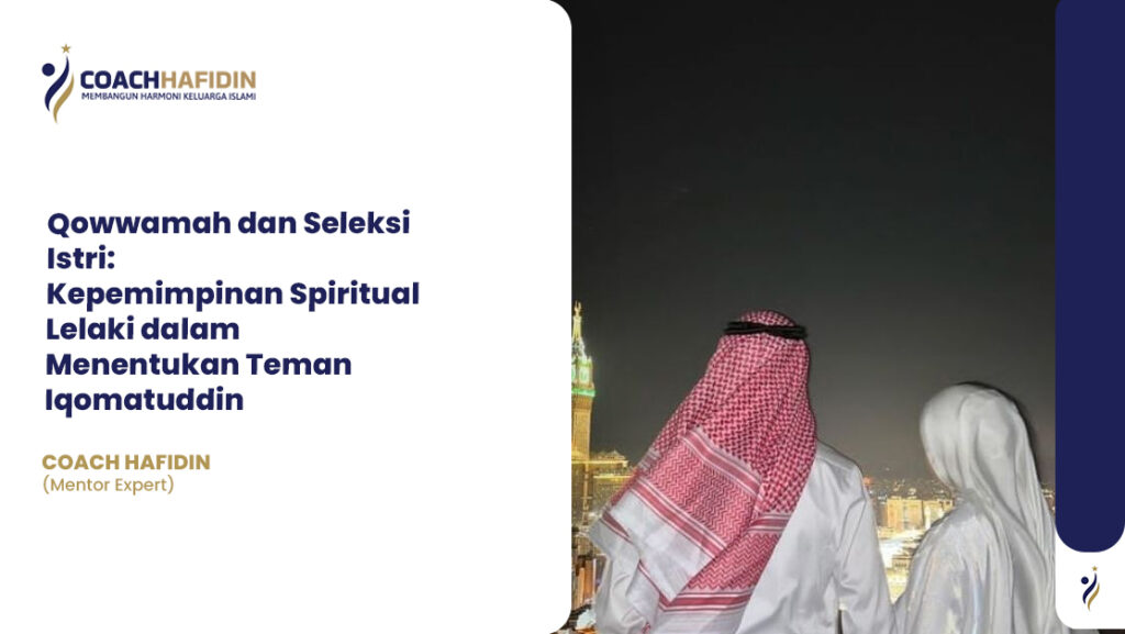 Qowwamah dan Seleksi Istri