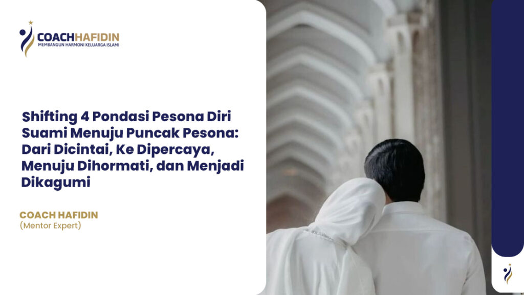 Poster Shifting 4 Pondasi Pesona Diri Suami Menuju Puncak PesonaArtikel 843