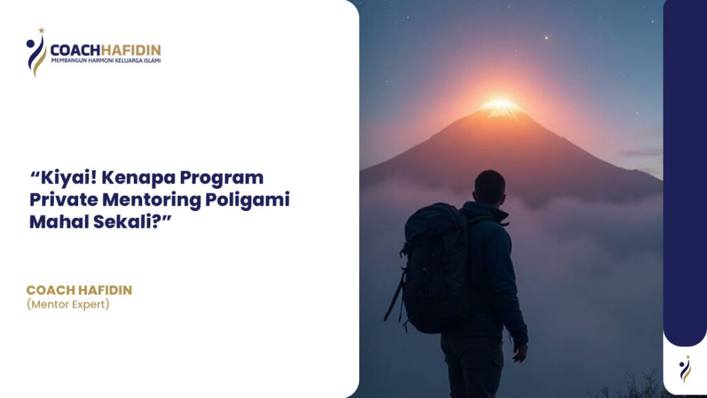 “Kiyai! Kenapa Program Private Mentoring Poligami Mahal Sekali?”