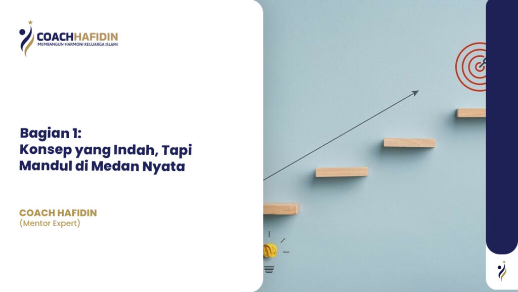 Bagian 1: Konsep yang Indah, Tapi Mandul di Medan Nyata 1 Bagian 1: Konsep yang Indah, Tapi Mandul di Medan Nyata