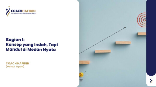 Bagian 1: Konsep yang Indah, Tapi Mandul di Medan Nyata