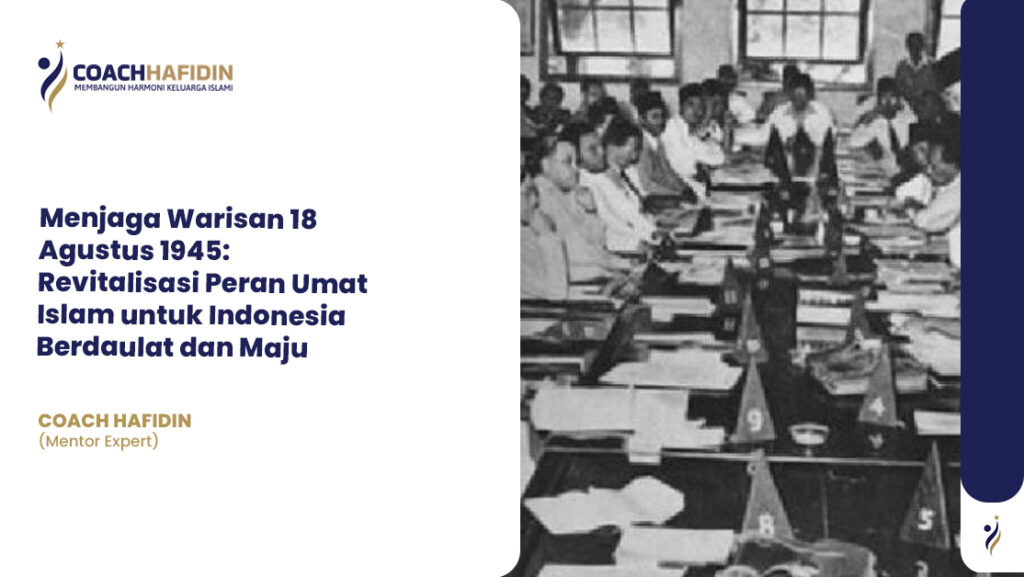 🇮🇩 Menjaga Warisan 18 Agustus 1945