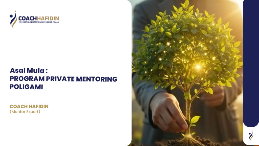 Asal Mula Program Private Mentoring Poligami 1 Asal Mula Program Private Mentoring Poligami