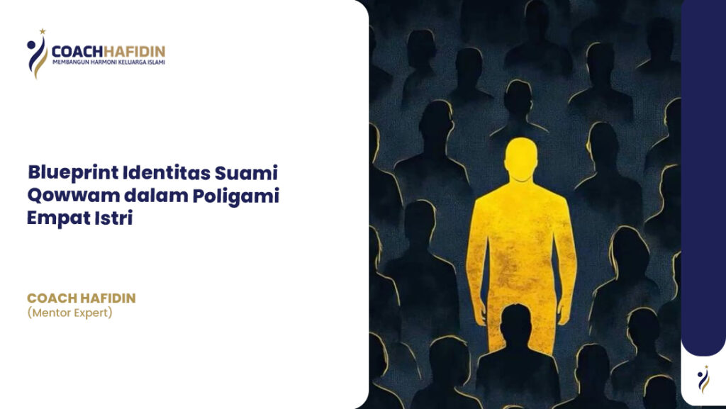 Blueprint Identitas Suami Qowwam dalam Poligami Empat Istri 1 Blueprint Identitas Suami Qowwam dalam Poligami Empat Istri