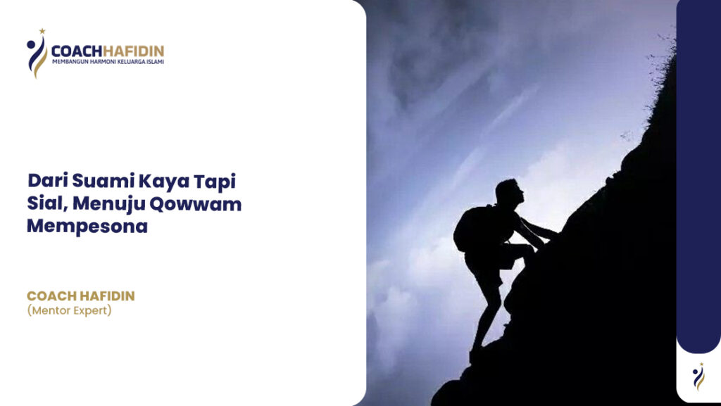 Dari Suami Kaya Tapi Sial, Menuju Qowwam Mempesona 1 Dari Suami Kaya Tapi Sial, Menuju Qowwam Mempesona