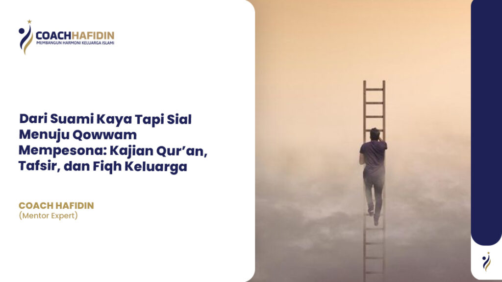 Dari Suami Kaya Tapi Sial Menuju Qowwam Mempesona