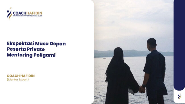 Ekspektasi Masa Depan Peserta Private Mentoring Poligami