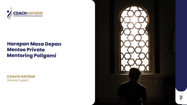 Harapan Masa Depan Mentee Private Mentoring Poligami