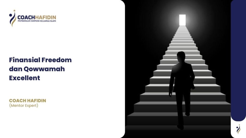 FINANSIAL FREEDOM DAN QOWWAMAH EXCELLENT