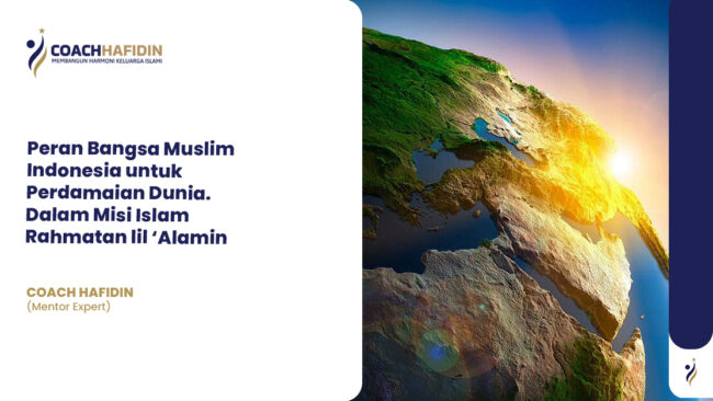 Peran Bangsa Muslim Indonesia untuk Perdamaian Dunia