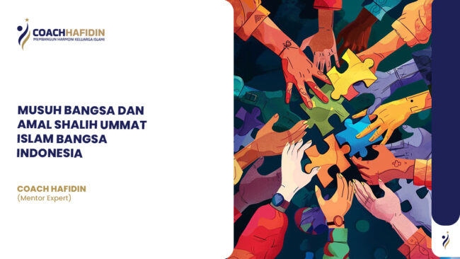 🇮🇩 Musuh Bangsa dan Amal Shalih Ummat Islam Bangsa Indonesia