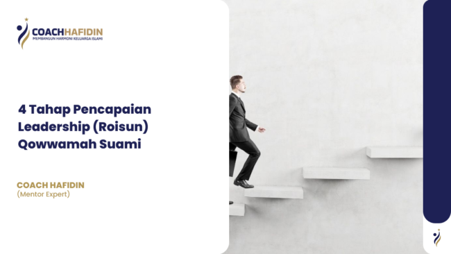 4 Tahap Pencapaian Leadership (Roisun) Qowwamah Suami