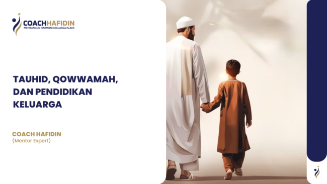 TAUHID, QOWWAMAH, DAN PENDIDIKAN KELUARGA