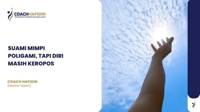 SUAMI MIMPI POLIGAMI, TAPI DIRI MASIH KEROPOS