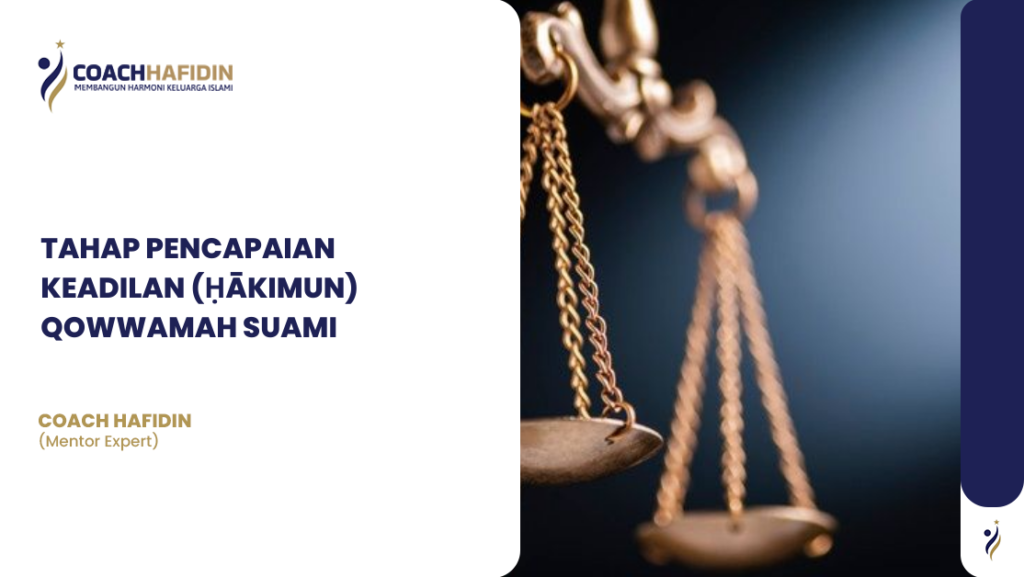 TAHAP PENCAPAIAN KEADILAN (ḤĀKIMUN) QOWWAMAH SUAMI