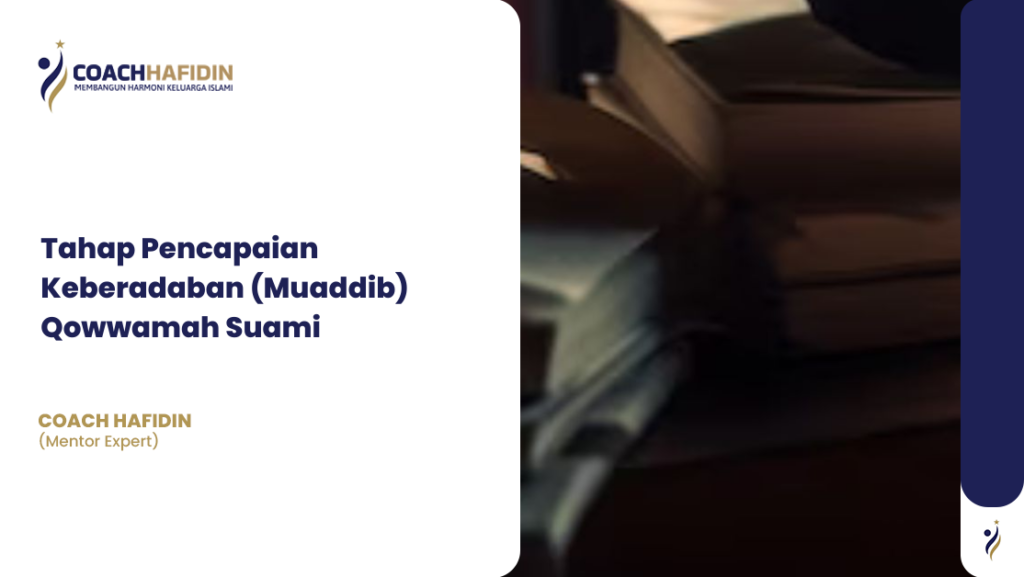 Tahap Pencapaian Keberadaban (Muaddib) Qowwamah Suami