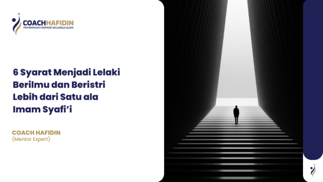 6 Syarat Menjadi Lelaki Berilmu dan Beristri Lebih dari Satu ala Imam Syafi’i
