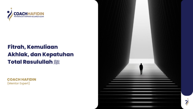 Fitrah, Kemuliaan Akhlak, dan Kepatuhan Total Rasulullah ﷺ