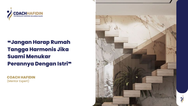 ❝Jangan Harap Rumah Tangga Harmonis Jika Suami Menukar Perannya Dengan Istri❞
