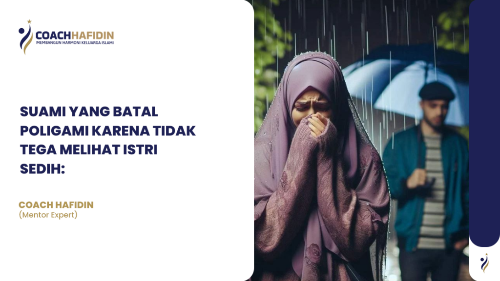 SUAMI YANG BATAL POLIGAMI KARENA TIDAK TEGA MELIHAT ISTRI SEDIH: