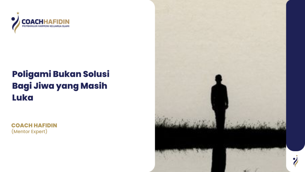 Poligami Bukan Solusi Bagi Jiwa yang Masih Luka